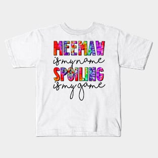 Tie Dye Meemaw Is My Name Spoiling Is My Game Mothers Day Kids T-Shirt
